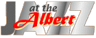 Jazz at the Albert